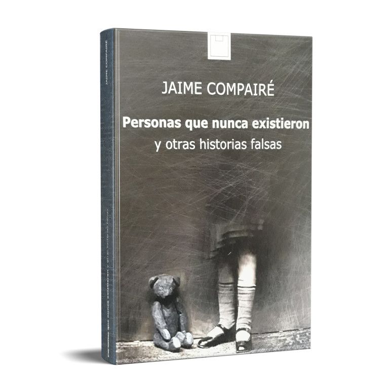 Personas que nunca existieron - Libro Jaime Compaire